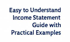 Easy to Understand Income Statement Guide with Practical Example